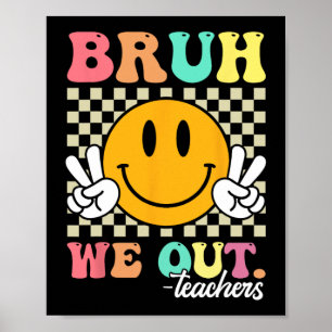 Poster Professor de Fim do Ano Escolar Summer Bruh