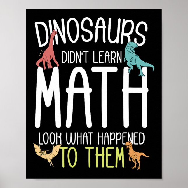 Poster Professor de Matemática Dinossauros Não Aprenderam (Frente)