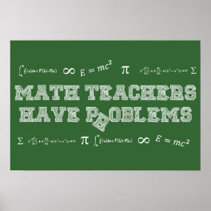 Poster Professores De Matemática Têm Problemas