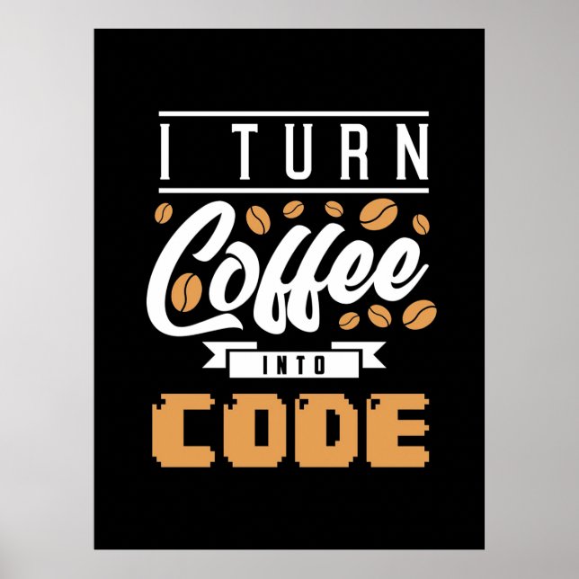 Poster Programmer Turn Coffee Into Code (Frente)