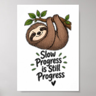 Poster Progresso Lento Ainda é Progresso Preguiça Fofa