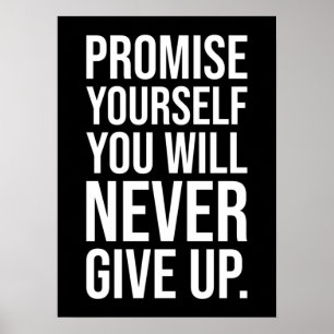 Poster Promise Yourself You Will Never Give Up
