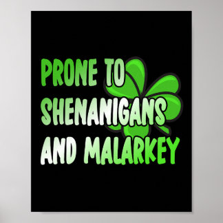 Poster Prone To Shenanigans And Malarkey St Patricks Day 