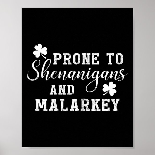 Poster Prone To Shenanigans And Malarkey T Shirt St Patri (Frente)