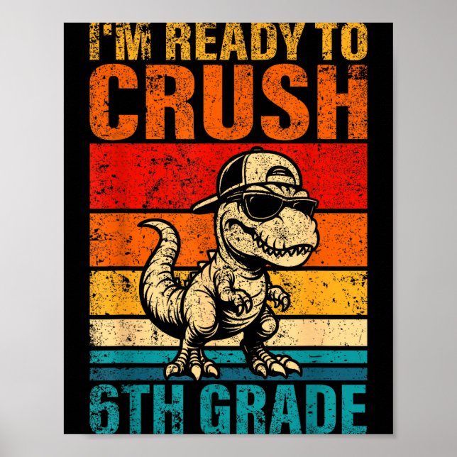 Poster Pronto para arrasar o 6º ano dinossauro sexta séri (Frente)