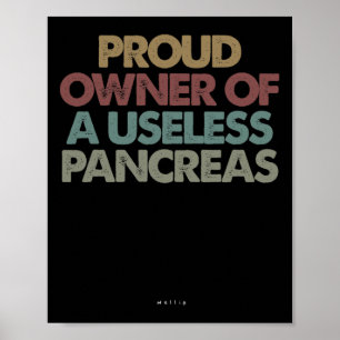 Poster Proprietário Orgulhoso De Um Pâncreas Inútil
