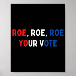 Poster Proteja Roe Roe Faça Seu Voto Pro Roe Pro C