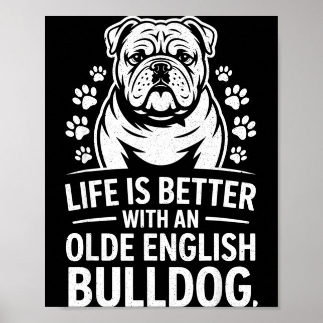Poster Proud Olde English Bulldog Life Is Better Dog Funn (Frente)