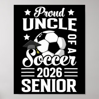 Poster Proud Uncle Of A Soccer Senior 2026 Graduation 