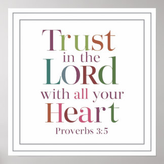 Poster Proverbs 3 5 Trust In The Lord With All Your Heart