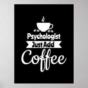 Poster Psicólogo Apenas adiciona café