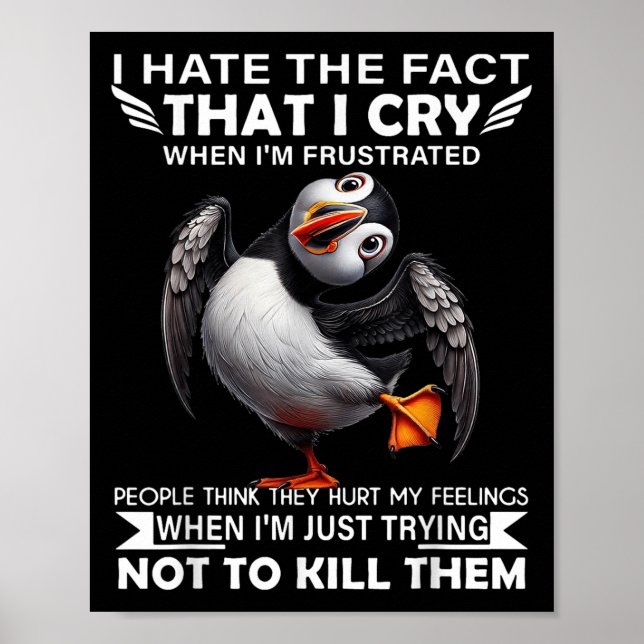 Poster Puffin Odeio O Fato De Chorar Quando Estou Frustra (Frente)