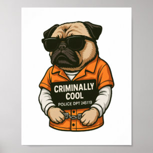 Poster Pug Criminalmente Legal – Design de Cachorro Engra