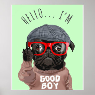 Poster Pug I Am Good Boy, Pug Lover Gift, Engraçado Pug