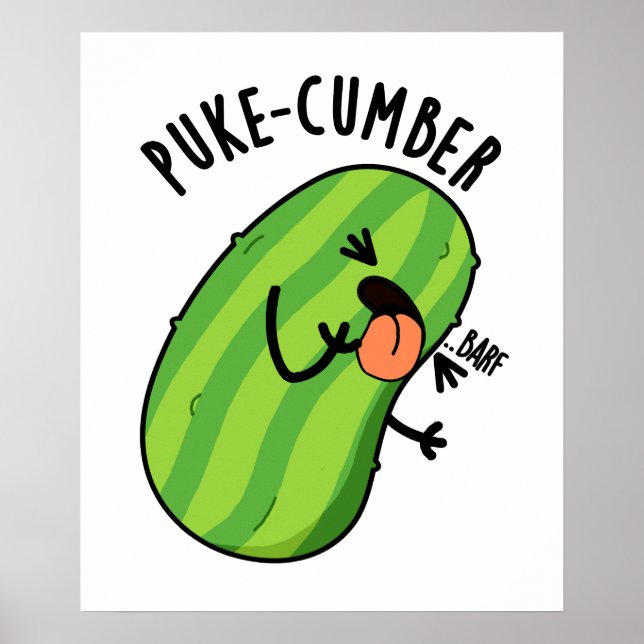 Poster Puke-cumber Engraçado Pepino Pun (Frente)