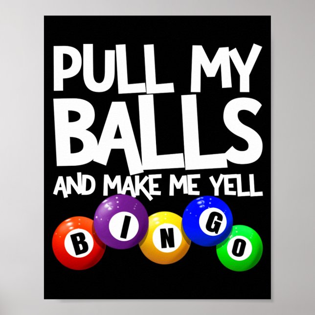 Poster Pull My And Make Me Yell Bingo Player Funny  (Frente)
