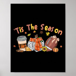 Poster Pumpkin Spice Football Tis The Season Fall Thankg