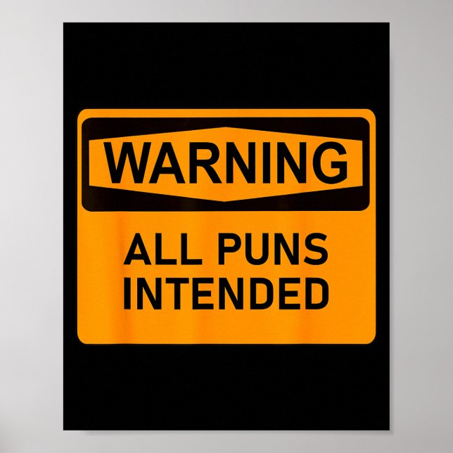 Poster Puns Are Intended Funny Warning Sign Sarcastic Hum (Frente)