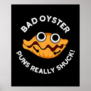 Poster Puns de Ostra Mal Engraçados Comida Pun Escuro BG