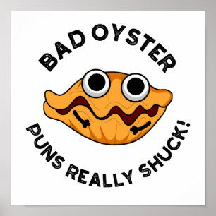 Poster Puns De Ostra Mal Engraçados Pun De Comida Engraça