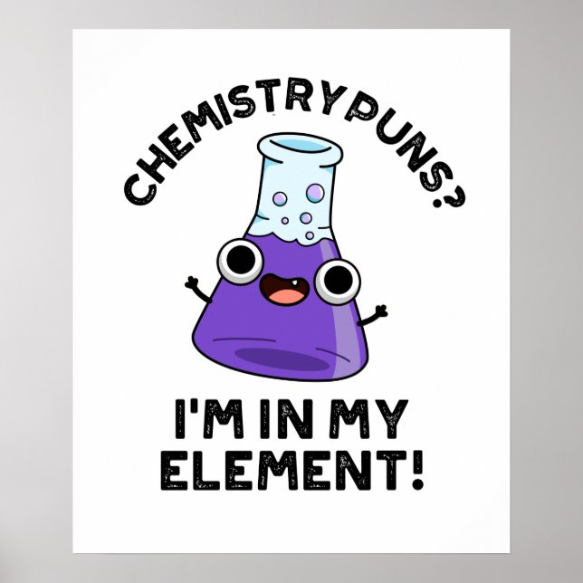 Poster Puns de Química que estou no meu elemento Químico (Frente)