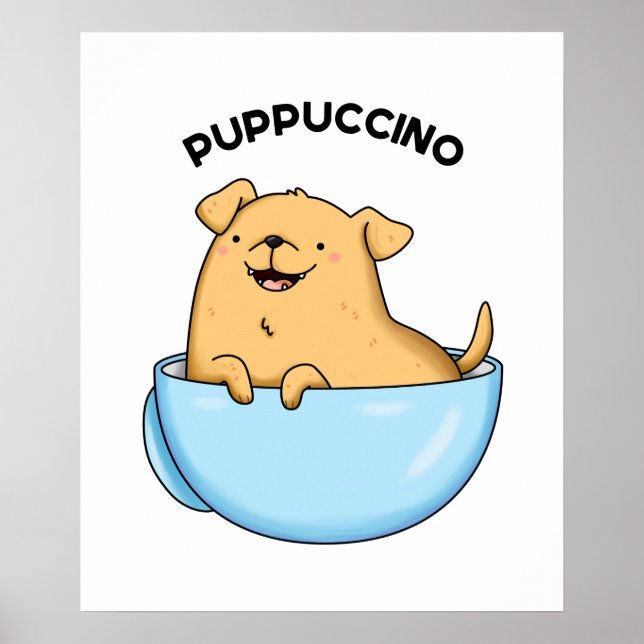 Poster Pup-puccino Engraçado Cão Cappuccino Pun (Frente)