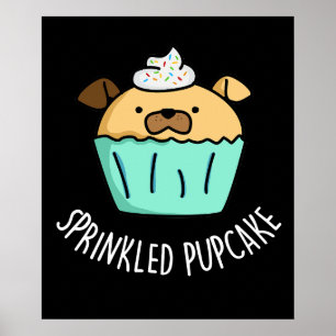Poster Pupcake asfaltado Puppy Cupcake Pun Dardo BG