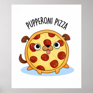 Poster Pupperoni Pizza Funny Puppy Pizza Pun