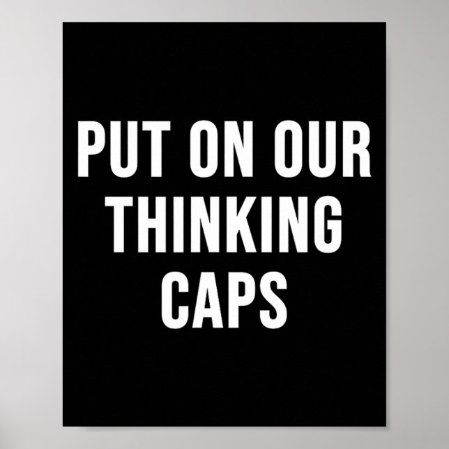 Poster Put On Our Thinking Caps  (Frente)