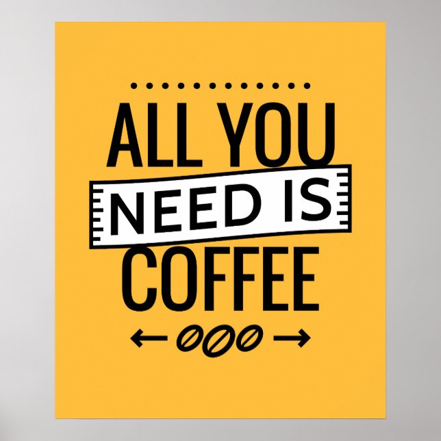 Poster Qoutes Todos Precisam De Café (Frente)