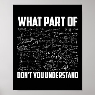 Poster Qual Parte De Não Entende Matemática Divertida Ens