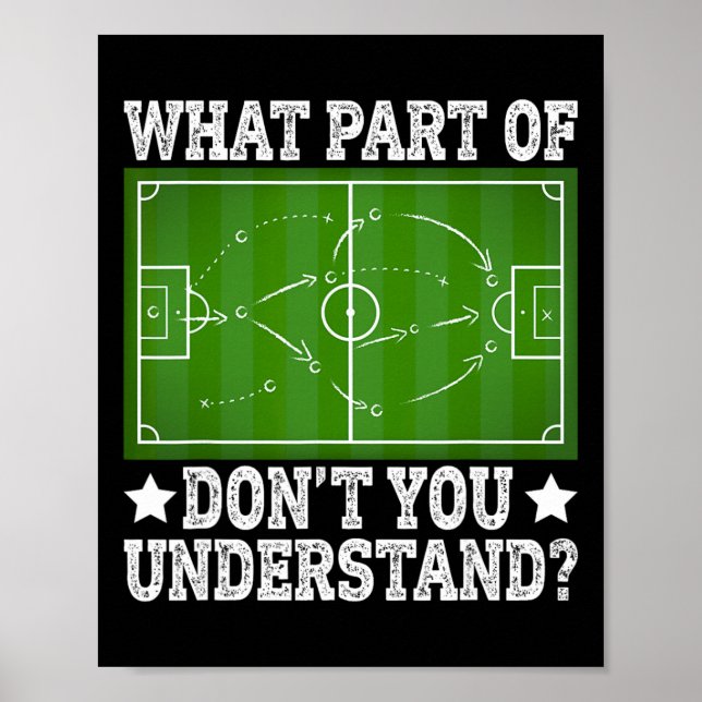 Poster Qual Parte Você Não Entende Campo de Futebol D (Frente)