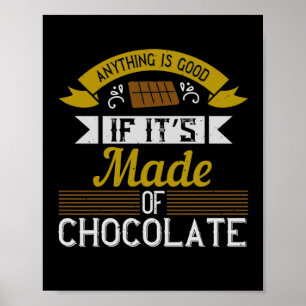 Poster Qualquer Coisa É Boa Se É Feita De Chocolate