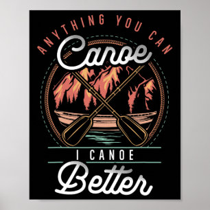 Poster Qualquer Coisa Que Você Canoa Eu Cano Melhor Caiaq