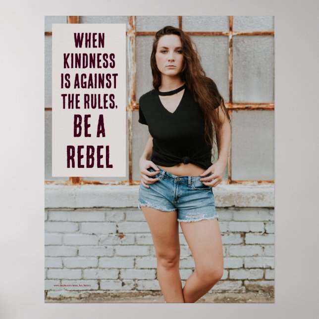 Poster Quando a bondade é contra as regras, BE A REBEL (Frente)
