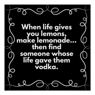 Pôster Quando a vida te dá limões, faça limonada-vodka