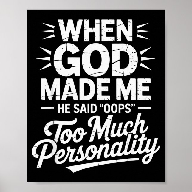 Poster Quando Deus Me Fez Ele Disse Oops Muita Personalid (Frente)