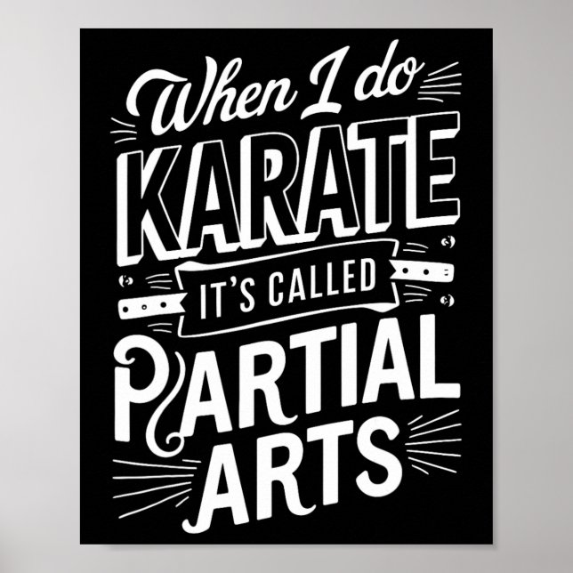 Poster Quando Eu Faço Karate É Chamado Artes Parciais 10  (Frente)
