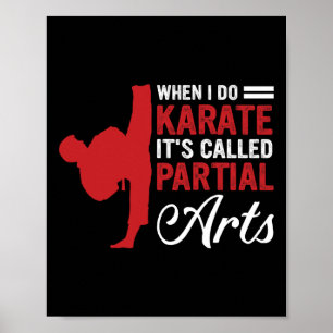 Poster Quando Eu Faço Karate É Chamado Artes Parciais 4