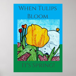 Poster Quando Tulips Bloom É Primavera