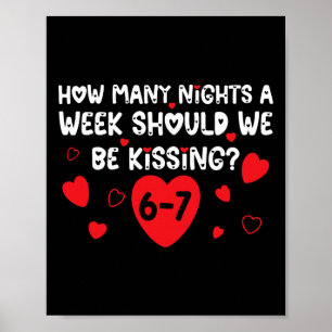 Poster Quantas Noites Por Semana Devemos Estar Beijando 6