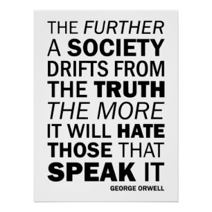 Pôster Quanto mais uma sociedade se afasta da verdade