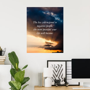 Poster Quanto menos você responde a pessoas negativas + f