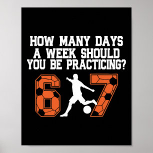 Poster Quantos Dias Engraçado 67 Meme Futebol Praticando