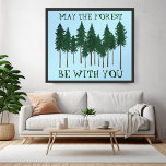Poster Que A Floresta Esteja Com Você, SALVE AS ÁRVORES<br><div class="desc">Adicione seu próprio texto, altere a cor de fundo também. Selecione o tamanho do impressão usando o menu suspenso acima e você pode clicar no botão "editar design" para personalizar o trabalho de arte para ajustado de qualquer tamanho de papel. Adquira um poster simples ou uma versão totalmente enquadrada e...</div>