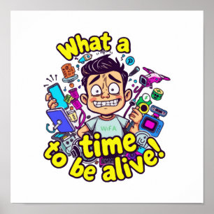 Poster Que hora para estar vivo - a sobrecarga de tecnolo