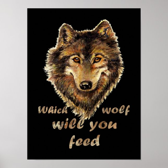 Pôster "Que lobo você alimentará" Arte do Lobo Inspiracio (Frente)