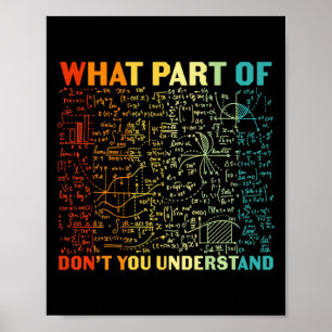 Poster Que Parte Da Matemática Você Não Entende Matemátic