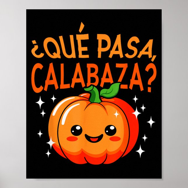 Poster Qué Pasa Calabaza Mexican Meastra Spanieacher Hall (Frente)