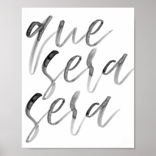 Poster Que Sera Sera Watercolor Script